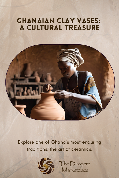 Ghanaian Clay Vases: A Cultural Treasure