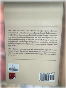 From Then Until Now: Short Memoirs of Eight African American Savannahians by Men of A Certain Age (MOACA)